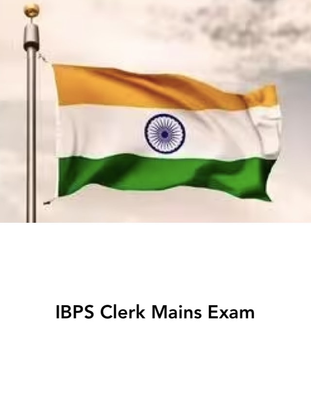 IBPS Clerk Mains Exam 2023: Everything You Need to Know