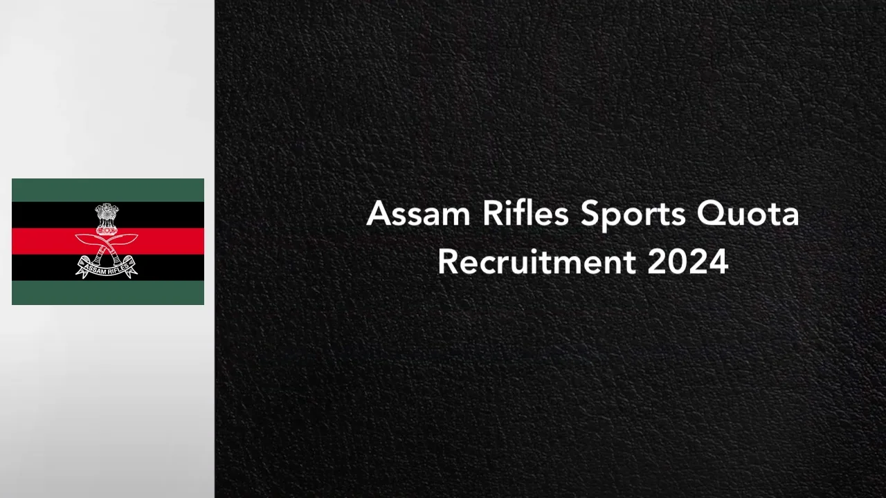 Assam Rifles Sports Quota Recruitment 2024