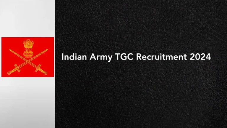 Indian Army TGC Recruitment 2024: Are You Ready to Join the Technical Graduate Course?