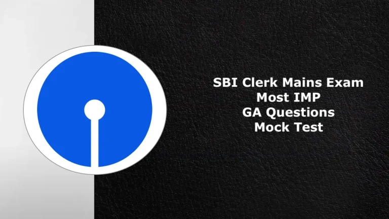 SBI Clerk Mains Exam: Most Probable GA Questions Mock Test