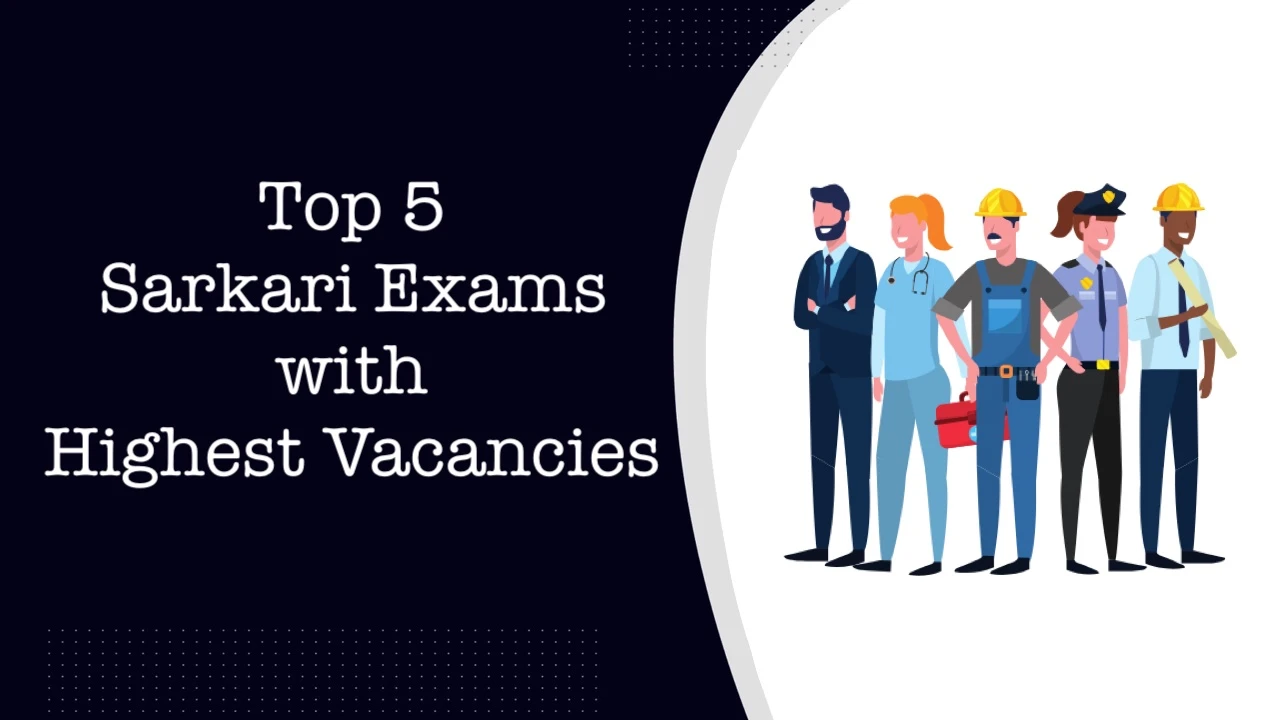 Top Sarkari Exams with Highest Vacancies