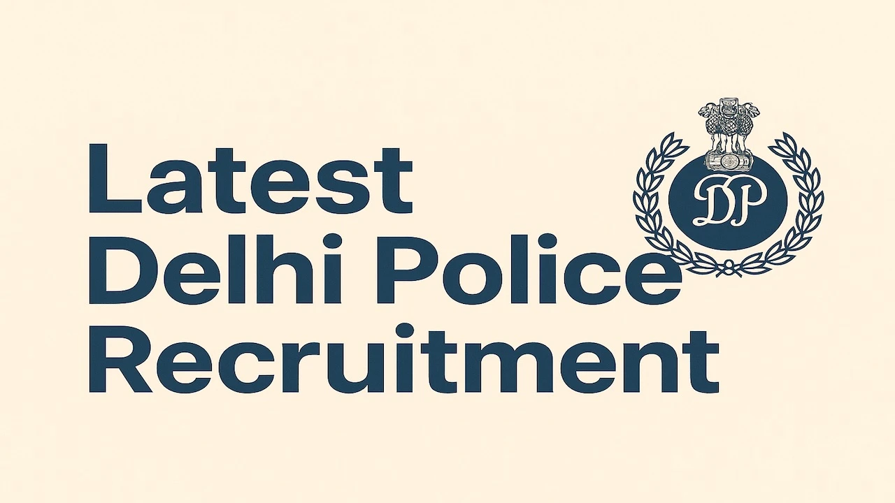 Latest Delhi Police Recruitment