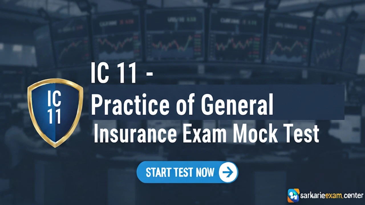 IC 11 Practice of General Insurance Exam Mock Test