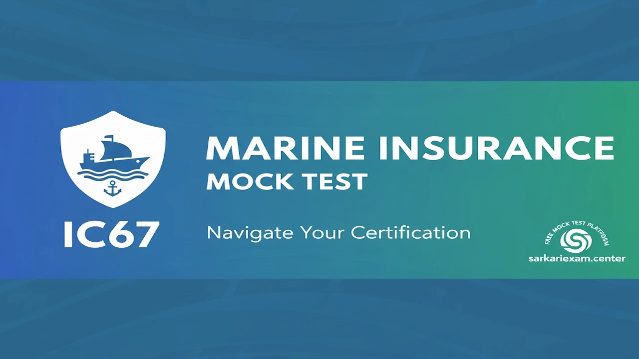 IC67 - Marine Insurance Mock Test