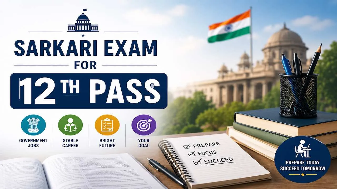 Sarkari Exam for 12th Pass